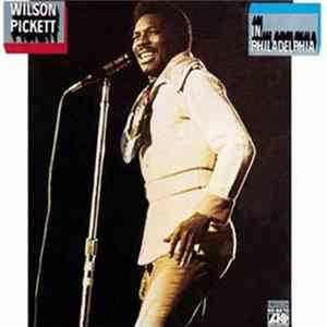 Wilson Pickett - In Philadelphia FLAC