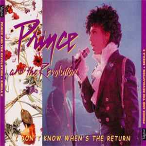 Prince And The Revolution - I Don't Know When's The Return FLAC