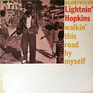 Lightnin' Hopkins - Walkin' This Road By Myself FLAC