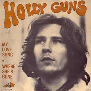 Holly Guns - My Love Song / Where She's Gone FLAC