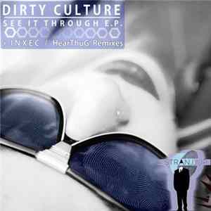 Dirty Culture - See It Through FLAC