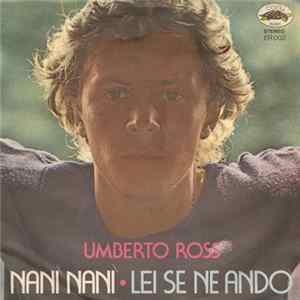 Umberto Ross - Nanì Nanì / Lei Se Ne Andò FLAC