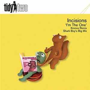Incisions - I'm The One FLAC