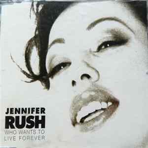 Jennifer Rush - Who Wants To Live Forever? FLAC