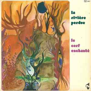 Charles Rojzman - La Rivière Perdue / Le Cerf Enchanté FLAC