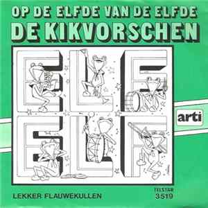 De Kikvorschen - Op De Elfde Van De Elfde FLAC