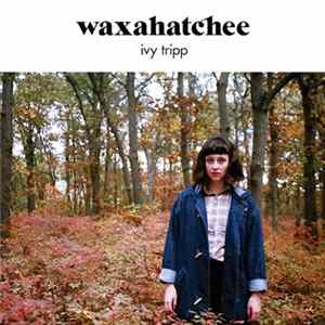 Waxahatchee - Ivy Tripp FLAC