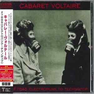 Cabaret Voltaire - #7885 (Electropunk To Technopop 1978 – 1985) FLAC