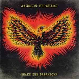 Jackson Firebird - Shake The Breakdown FLAC