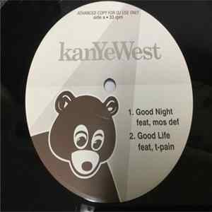 Kanye West - Good Night Feat Mos Def, Good Life Feat T-pain,Stronger,I Wonder FLAC