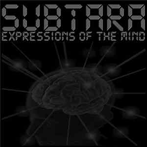 Subtara - Expressions Of The Mind FLAC
