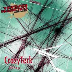 CrazyTeck - 3 X 3 Ep FLAC