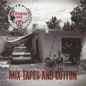 Drowning Dog - Mix Tapes And Cotton FLAC