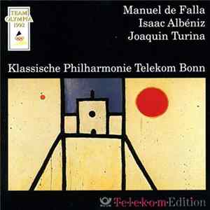 Klassische Philharmonie Telekom Bonn Conductor: Heribert Beissel - Manuel De Falla - Isaac Albéniz - Joaquin Turina FLAC