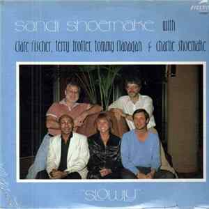 Sandi Shoemake, Charlie Shoemake, Clare Fischer, Terry Trotter, Tommy Flanagan - Slowly FLAC