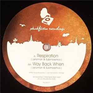 Lenzman & Submorphics - Respiration / Way Back When FLAC