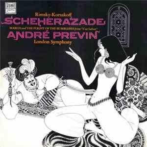 Rimsky-Korsakoff - André Previn, London Symphony - Scheherazade / March And The Flight Of The Bumblebee From "Tsar Saltan" FLAC