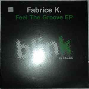Fabrice K - Feel The Groove EP FLAC