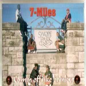 7-Miles - Comin' Off Like Brinkx FLAC