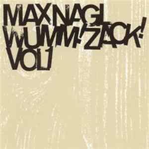 Max Nagl, Dan Froot, Patrice Heral - Wumm Zack Vol1 FLAC