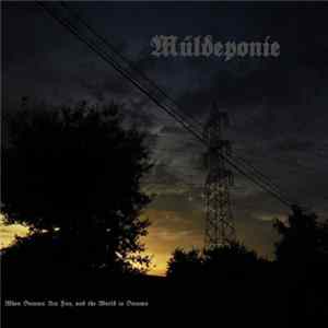 Müldeponie - When Dreams Are Fire, And The World Is Dreams FLAC