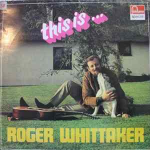 Roger Whittaker - This Is... FLAC