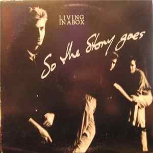 Living In A Box - So The Story Goes FLAC