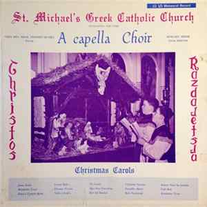 St. Michael's A Capella Choir - Christmas Carols - Great Lent And Easter Hymns FLAC