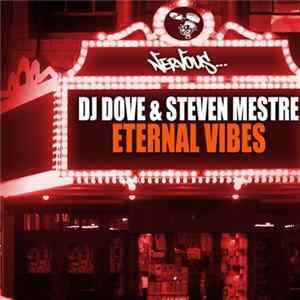 DJ Dove & Steven Mestre - Eternal Vibes FLAC
