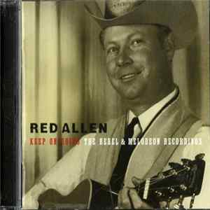 Red Allen - Keep On Going: The Rebel & Melodeon Recordings FLAC