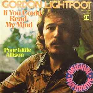 Gordon Lightfoot - If You Could Read My Mind / Poor Little Allison FLAC