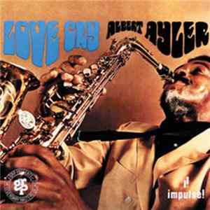 Albert Ayler - Love Cry FLAC
