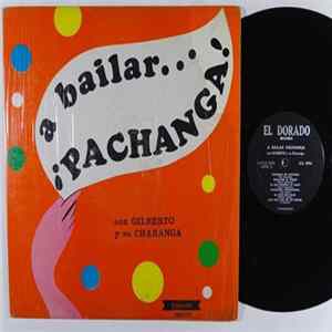 Gilberto Y Su Charanga - A Bailar Pachanga FLAC