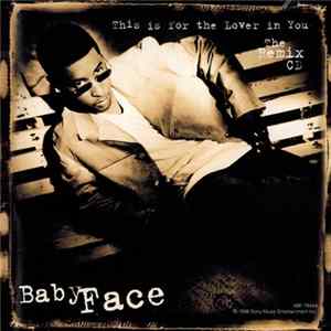 Babyface - This Is For The Lover In You (The Remix CD) FLAC