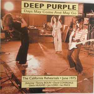 Deep Purple - Days May Come And May Go (The California Rehearsals, June 1975) FLAC