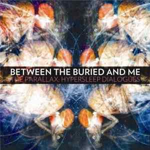 Between The Buried And Me - The Parallax: Hypersleep Dialogues FLAC