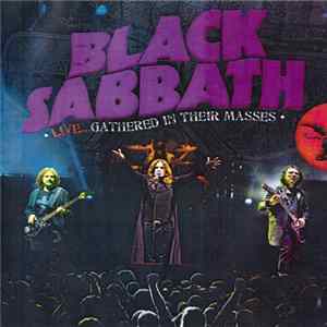 Black Sabbath - Live...Gathered In Their Masses FLAC