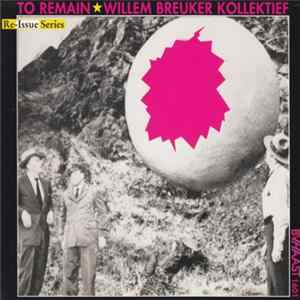 Willem Breuker Kollektief - To Remain FLAC