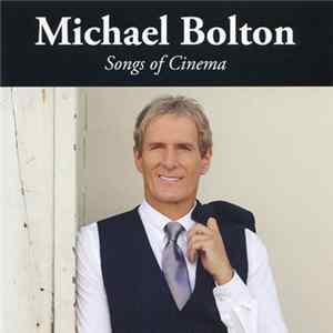 Michael Bolton - Songs Of Cinema FLAC