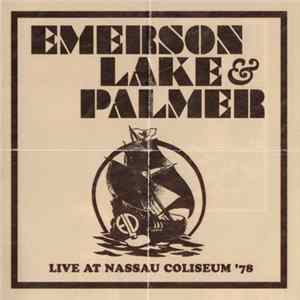 Emerson, Lake & Palmer - Live At Nassau Coliseum '78 FLAC