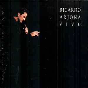 Ricardo Arjona - Vivo FLAC