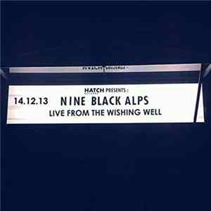 Nine Black Alps - Live From The Wishing Well FLAC