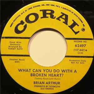 Brian Arthur - What Can You Do With A Broken Heart? FLAC
