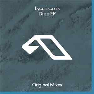 Lycoriscoris - Drop EP FLAC