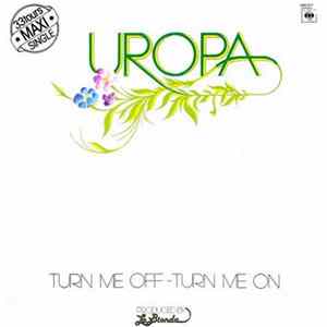 Uropa - Turn Me Off - Turn Me On FLAC