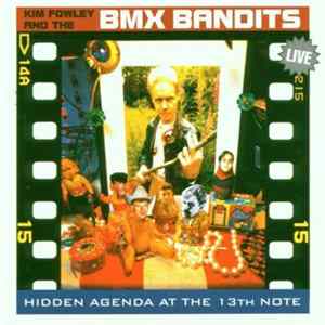 Kim Fowley And The BMX Bandits - Hidden Agenda At The 13th Note (Live) FLAC