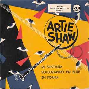 Artie Shaw - Mi Fantasia / Sollozando En Blue / En Forma FLAC
