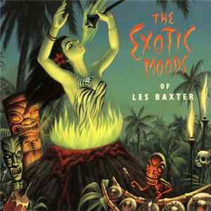 Les Baxter - The Exotic Moods Of Les Baxter FLAC