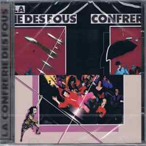 La Confrérie Des Fous - La Confrerie Des Fous FLAC