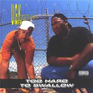 U.G.K. - Too Hard To Swallow FLAC